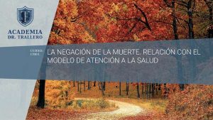 CM01 - LA NEGACIÓN DE LA MUERTE. RELACIÓN CON EL MODELO DE ATENCIÓN A LA SALUD