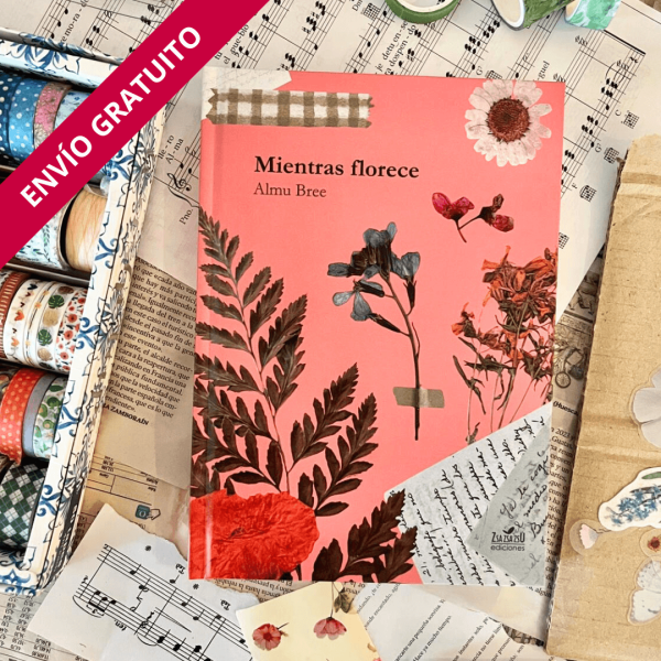 Cubierta de Mientras florece poemario visual de Almu Bree