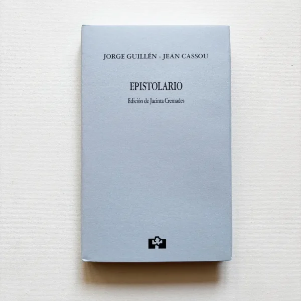 Cubierta del libro "Epistolario. Jorge Guillén-Jean Cassou" de Jacinta Cremades